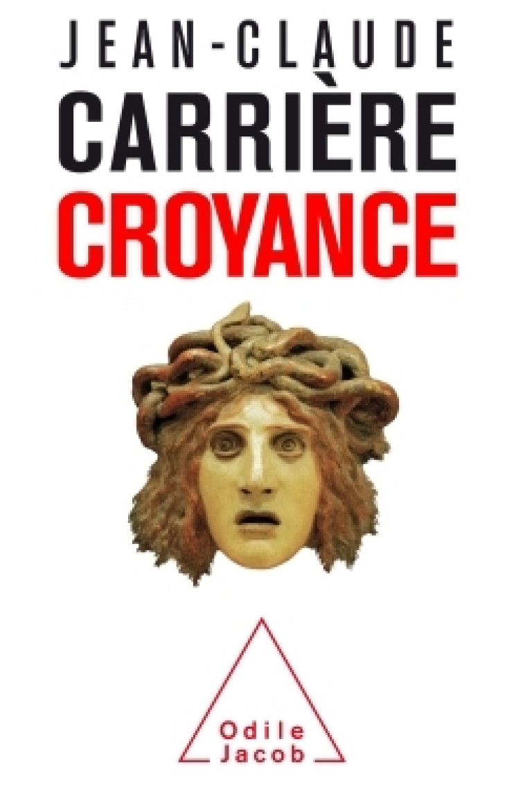 Croyance - Jean-Claude Carrière - JACOB