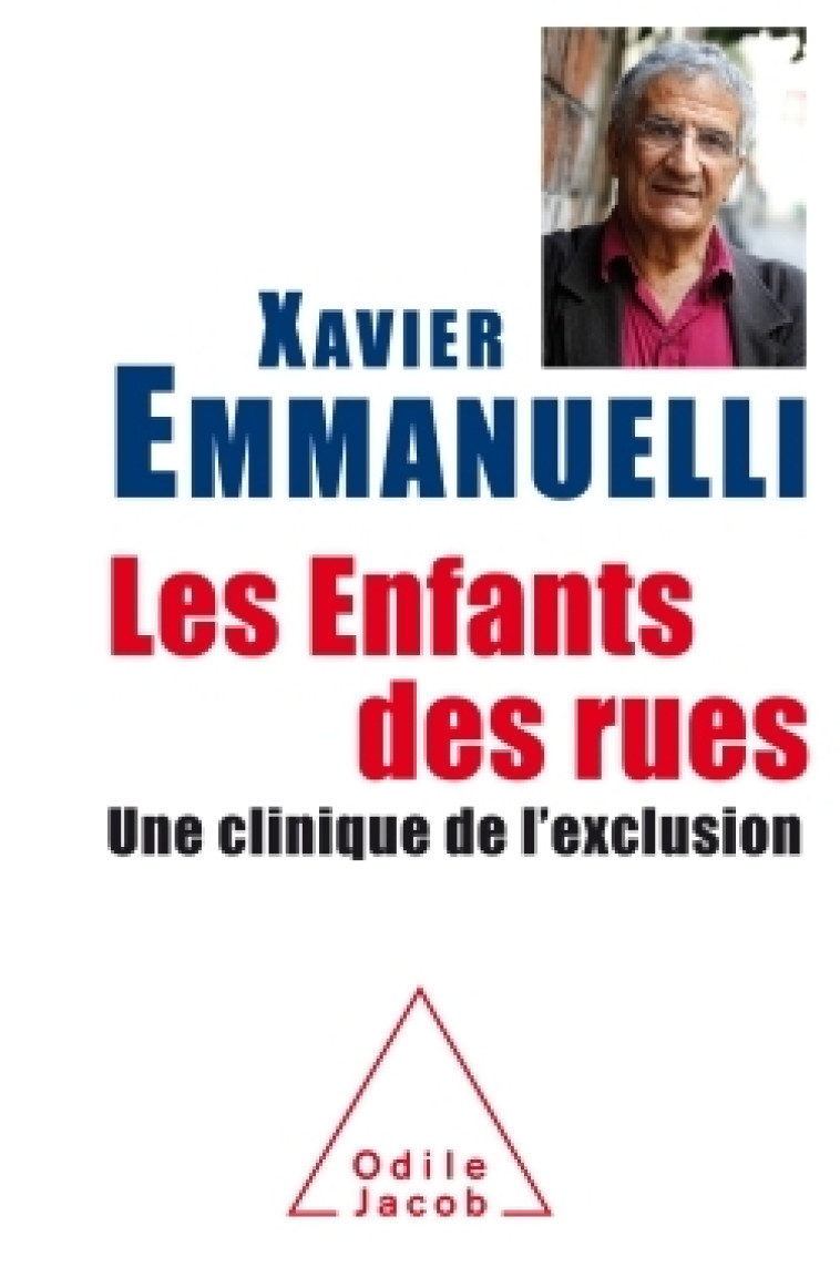 Les Enfants des rues - Xavier Emmanuelli - JACOB