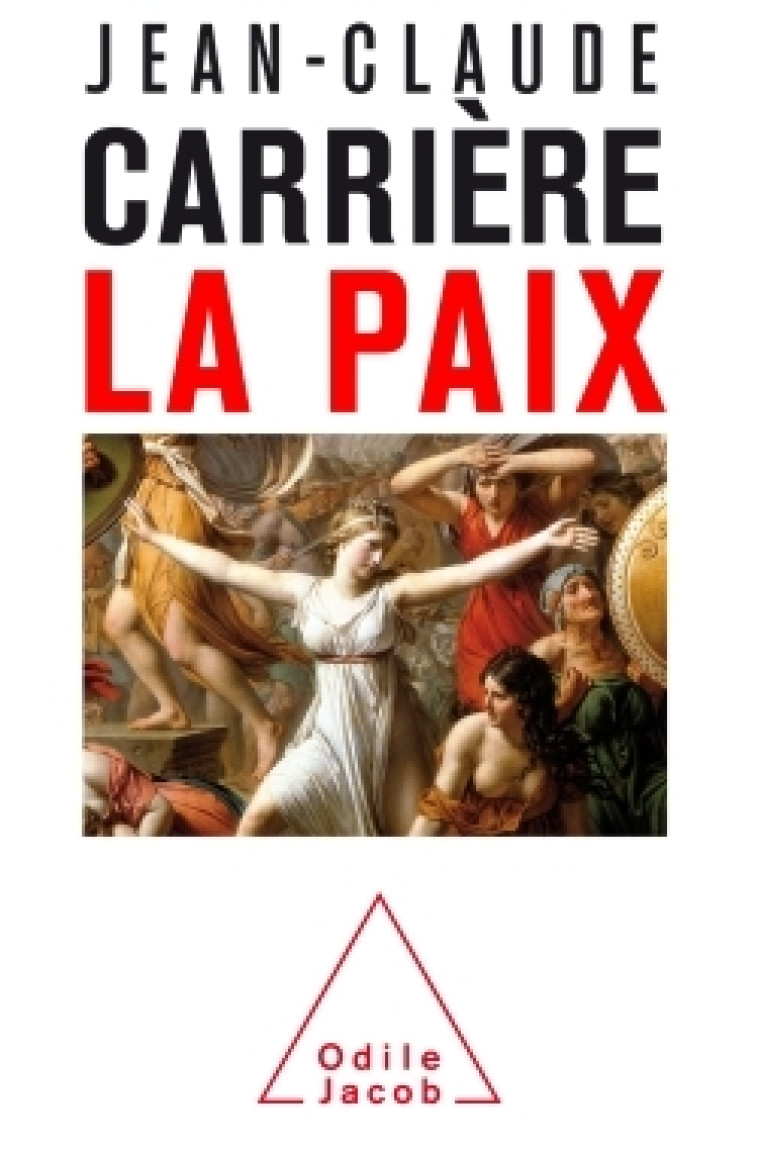 La Paix - Jean-Claude Carrière - JACOB
