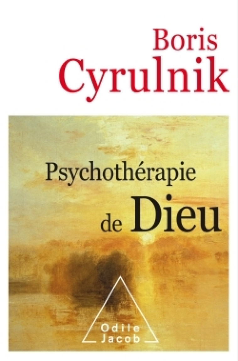 Psychothérapie de Dieu - Boris Cyrulnik - JACOB