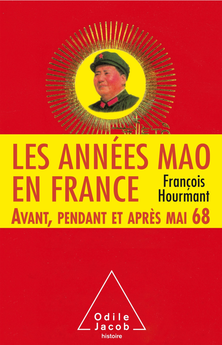 Les Années Mao en France - François Hourmant - JACOB