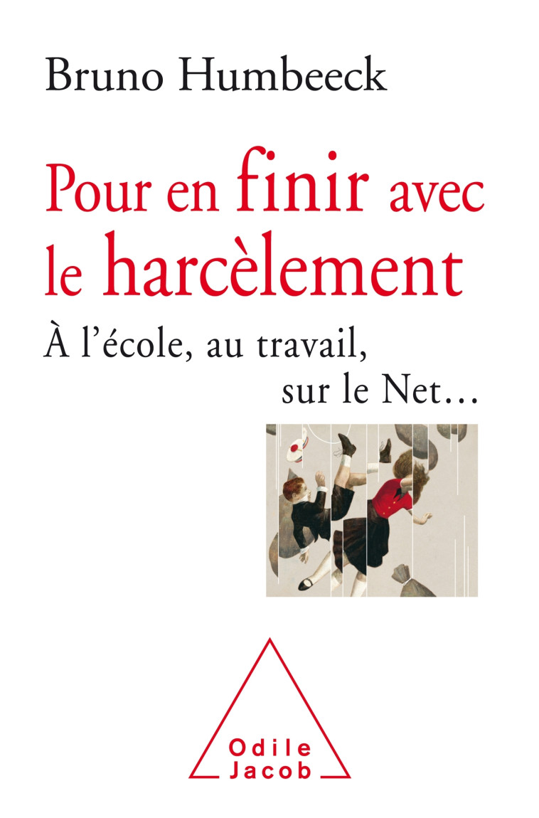 Pour en finir avec le harcèlement - Bruno Humbeeck - JACOB