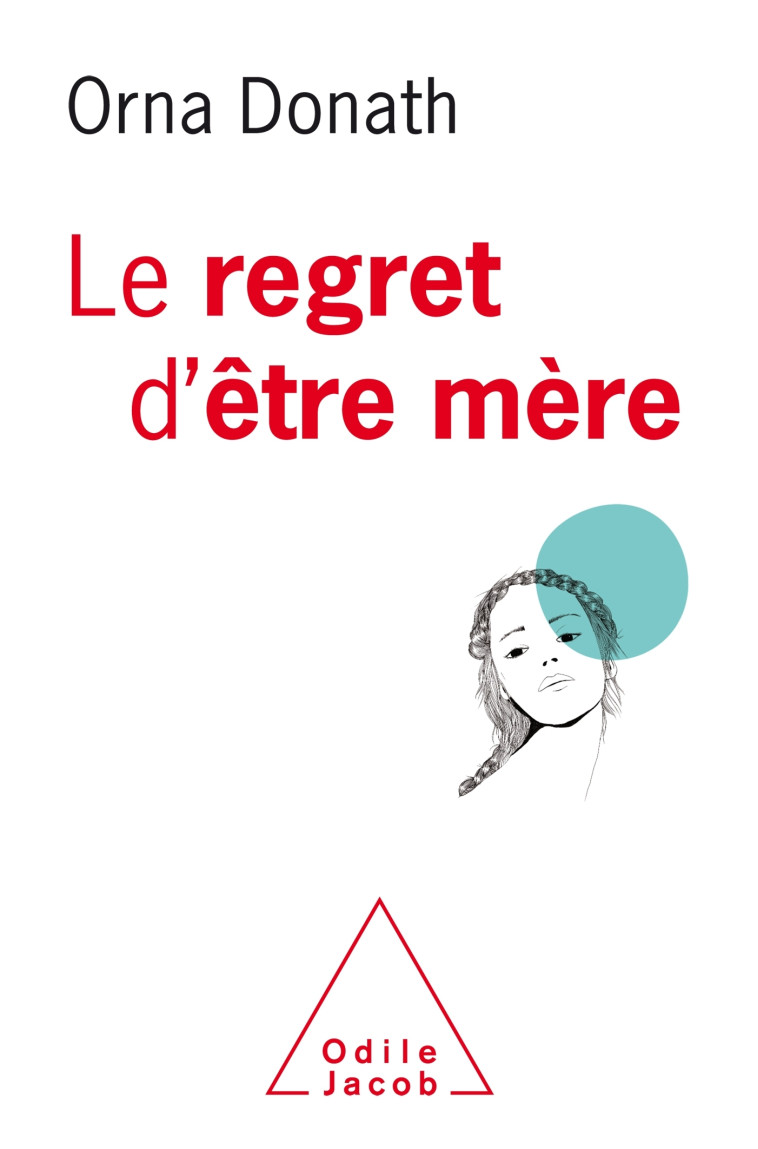 Le Regret d'être mère - Orna DONATH - JACOB