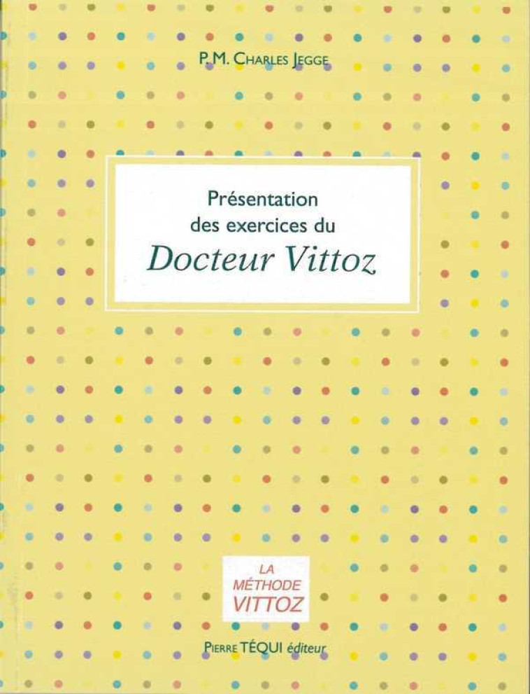 Présentation des exercices du docteur Vittoz - JEGGE C - TEQUI