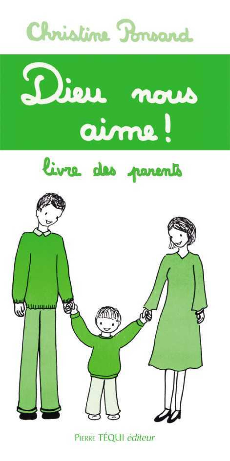 Dieu nous aime - livre des parents - Parent - Christine Ponsard - TEQUI