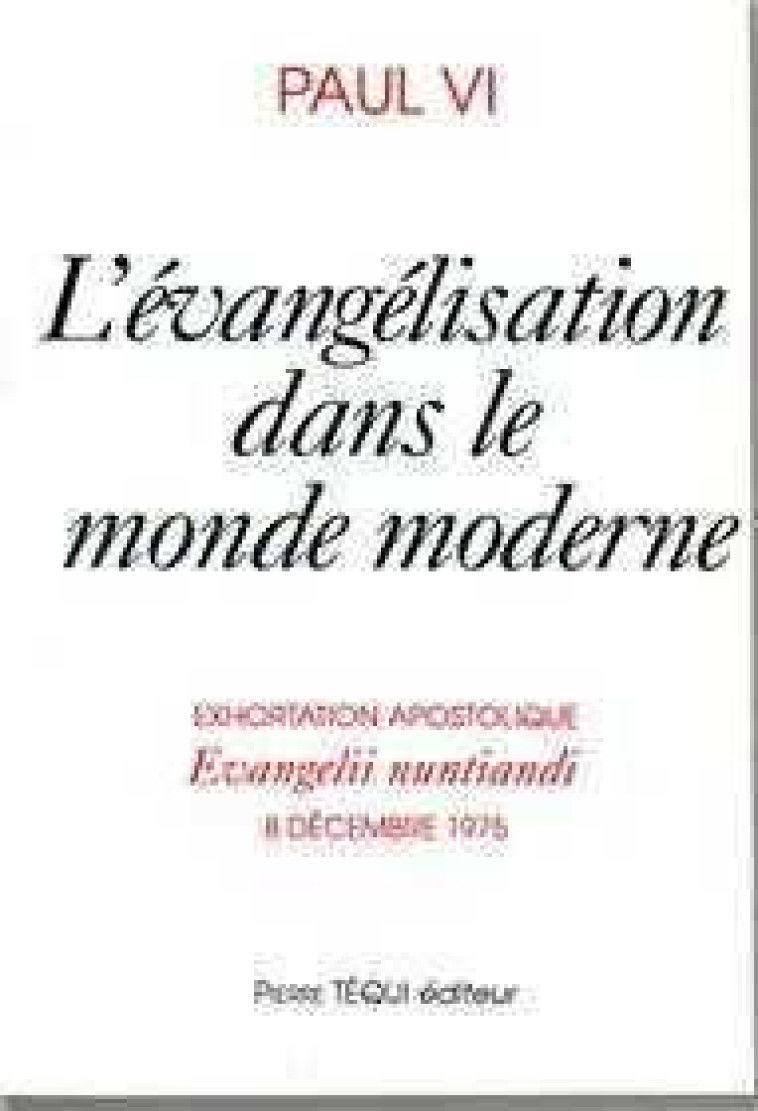 L'évangélisation dans le monde moderne - Evangelii nuntiandi -  PAUL VI - TEQUI