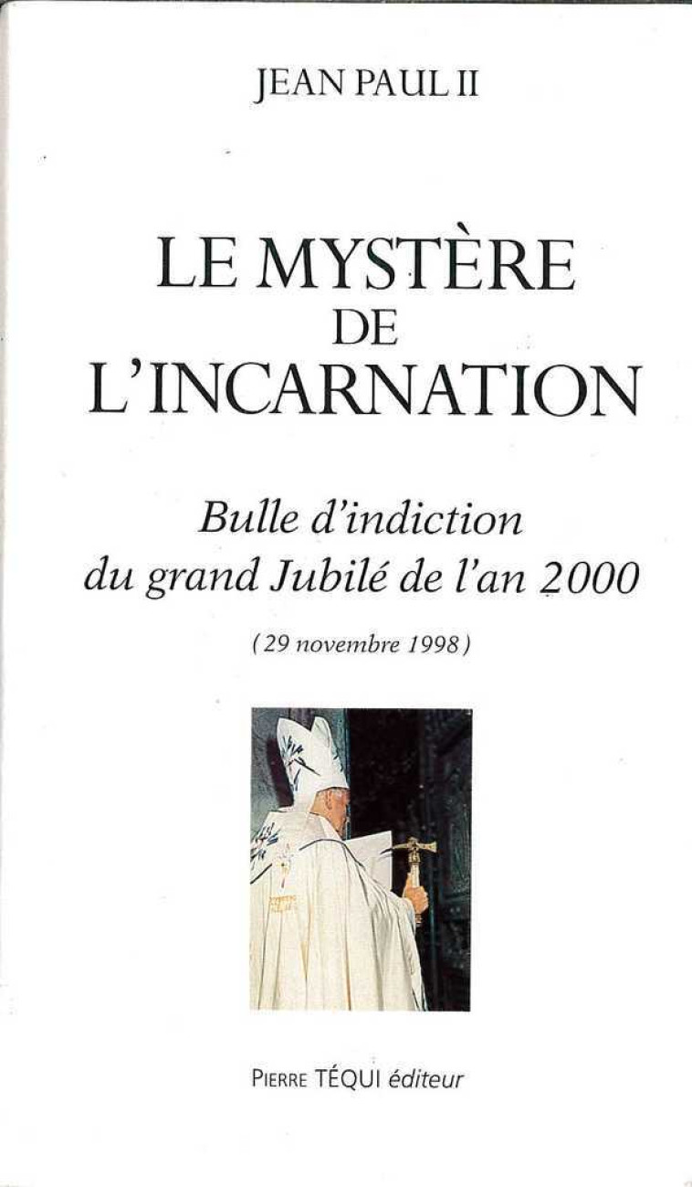 Le mystère de l'Incarnation -  Jean-Paul II - TEQUI