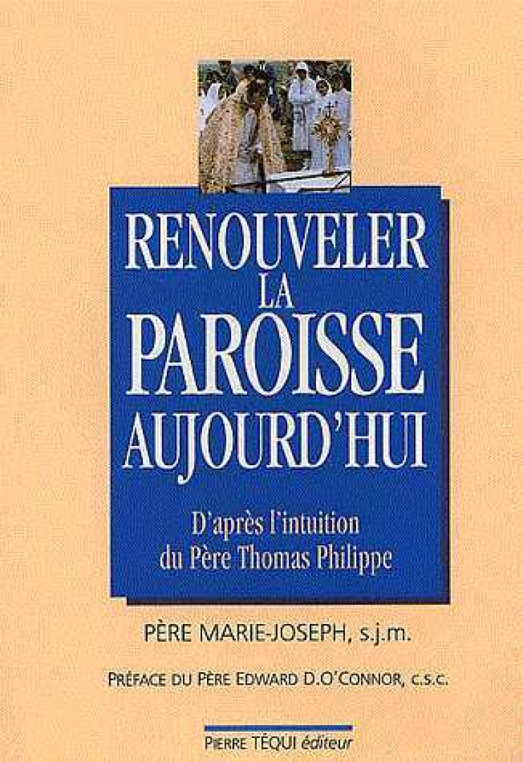 Renouveler la Paroisse Aujourd'hui - MARIE JOSEPH PE - TEQUI