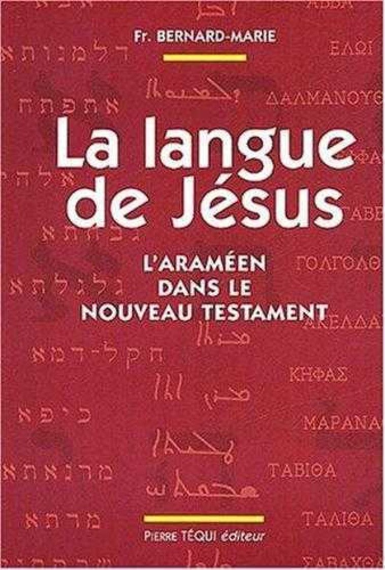 La langue de Jésus - BERNARD MARIE FRERE - TEQUI