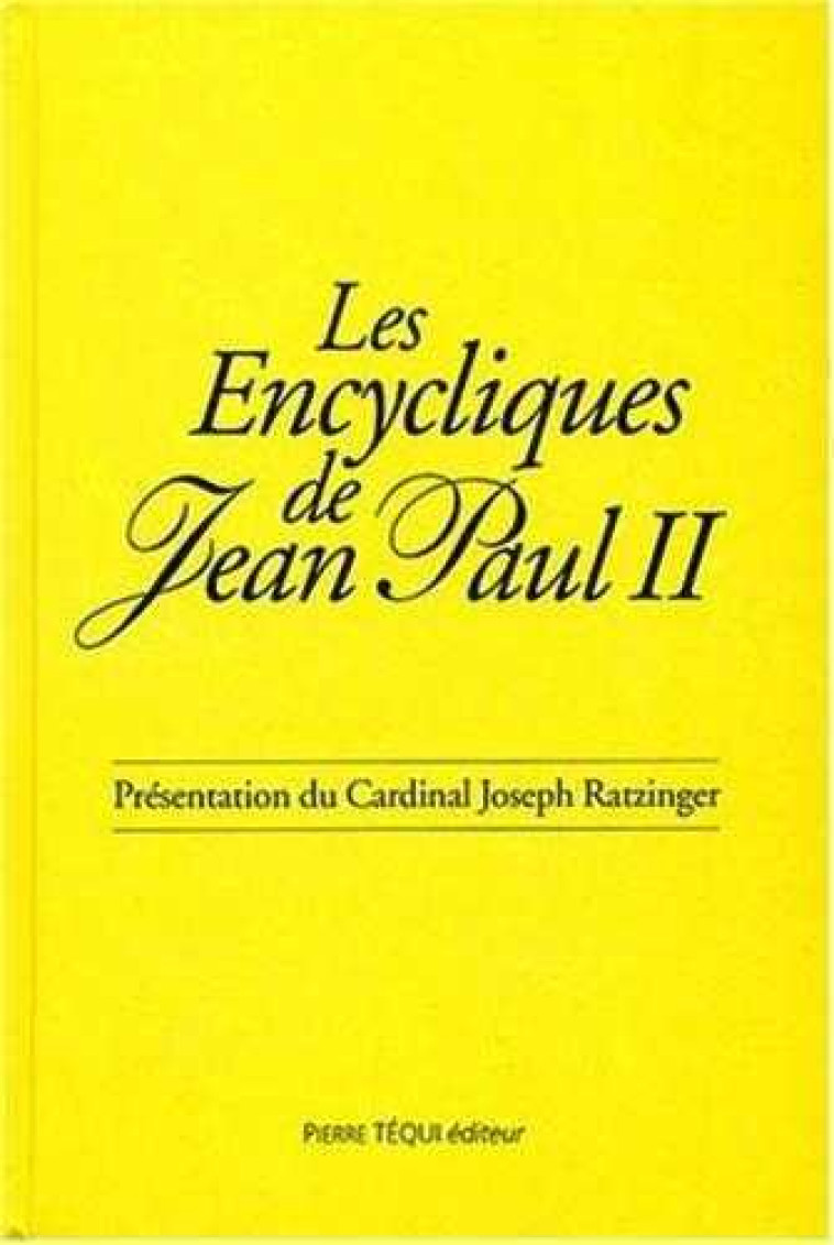 Les encycliques de Jean-Paul II - Version Reliée - JEAN PAUL II - TEQUI