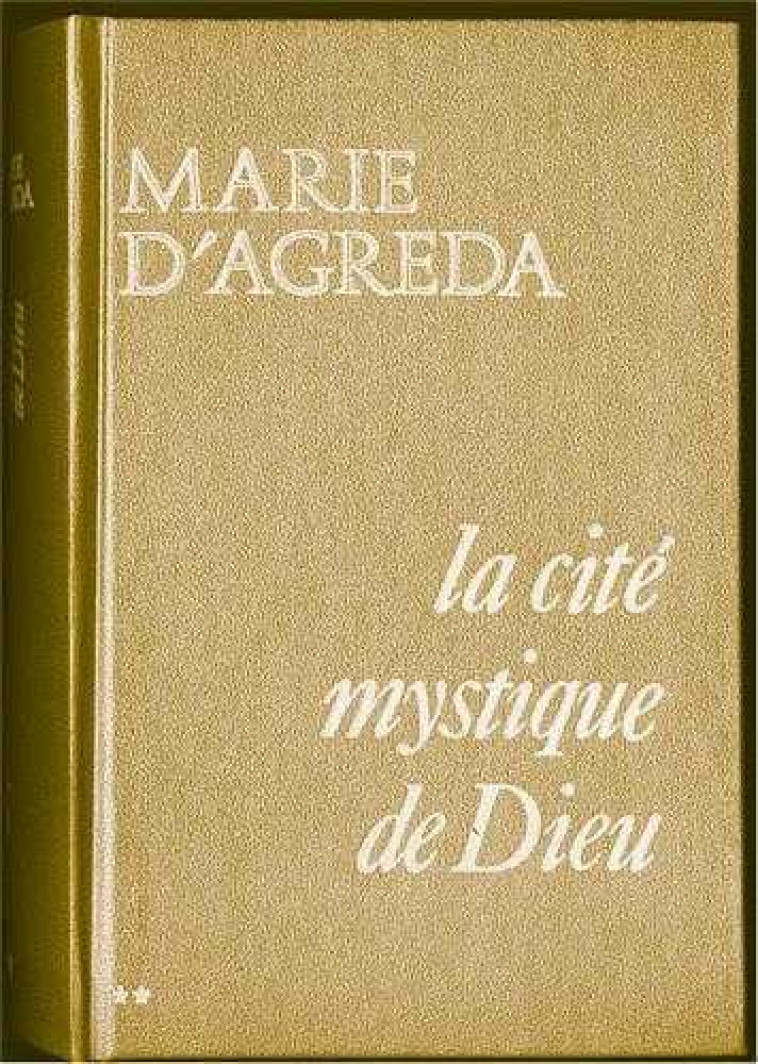 Cité Mystique de Dieu Tome I - Marie D'AGREDA - TEQUI