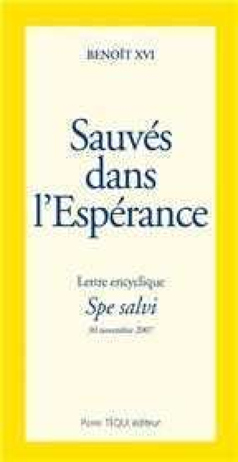 Sauvés dans l'Espérance - Spe Salvi -  Benoît XVI - TEQUI