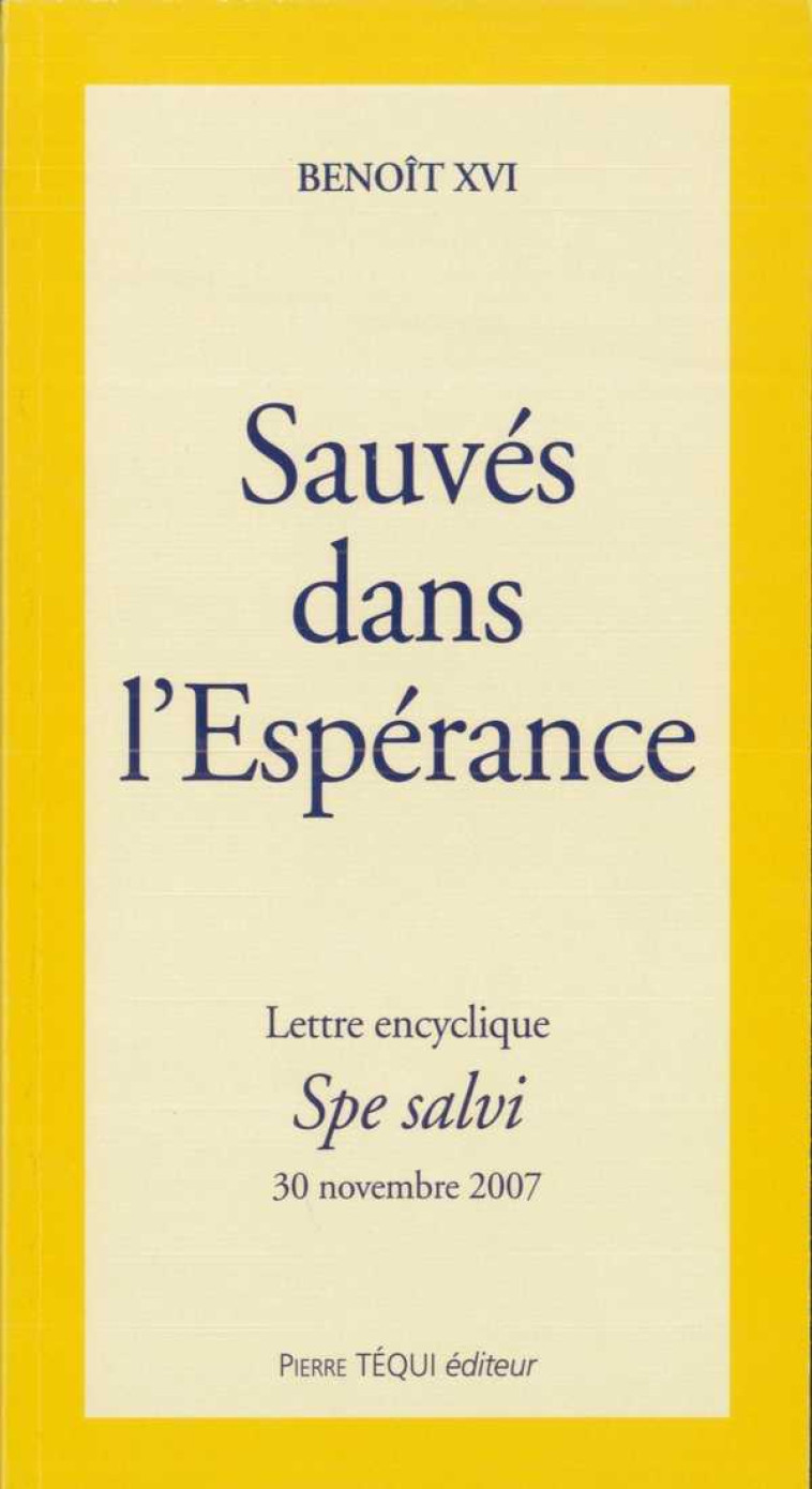 Sauvés dans l'Espérance - Spe salvi  (gros caractères) -  Benoît XVI - TEQUI