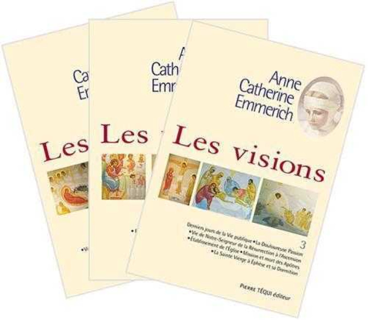 Les visions d'Anne Catherine Emmerich 3 tomes - Joseph-Alvare DULEY - TEQUI