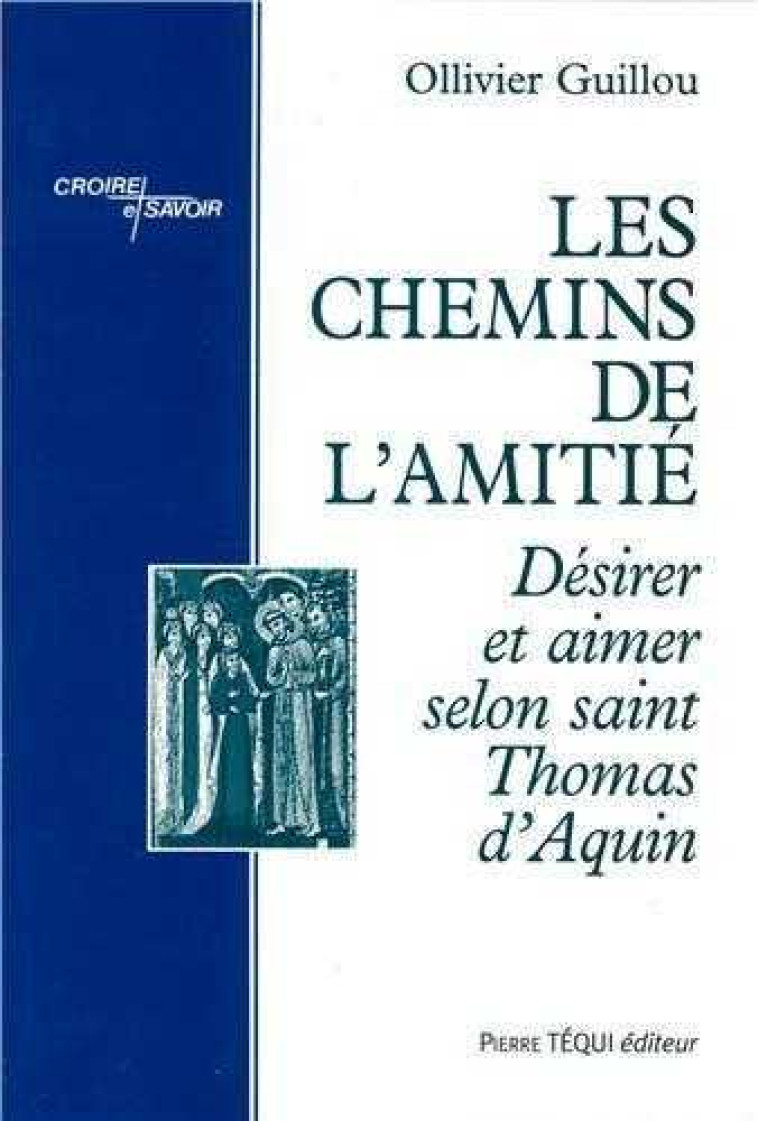 Les chemins de l'amitié - Ollivier GILLOU - TEQUI