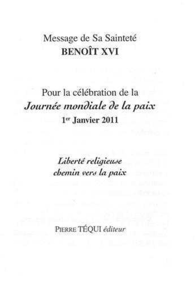 Message de Benoît XVI - Journée mondiale de la paix 1er janvier 2011 - Liberté religieuse chemin vers la paix -  Benoît XVI - TEQUI