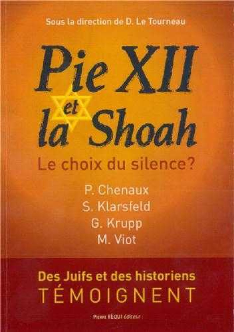 Pie XII et la Shoah - Le choix du silence? - Philippe Chenaux - TEQUI