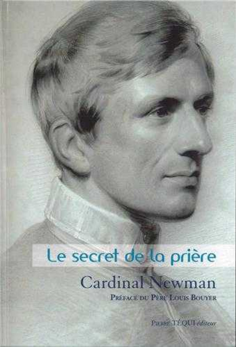 Le secret de la prière - Cardinal NEWMAN - TEQUI