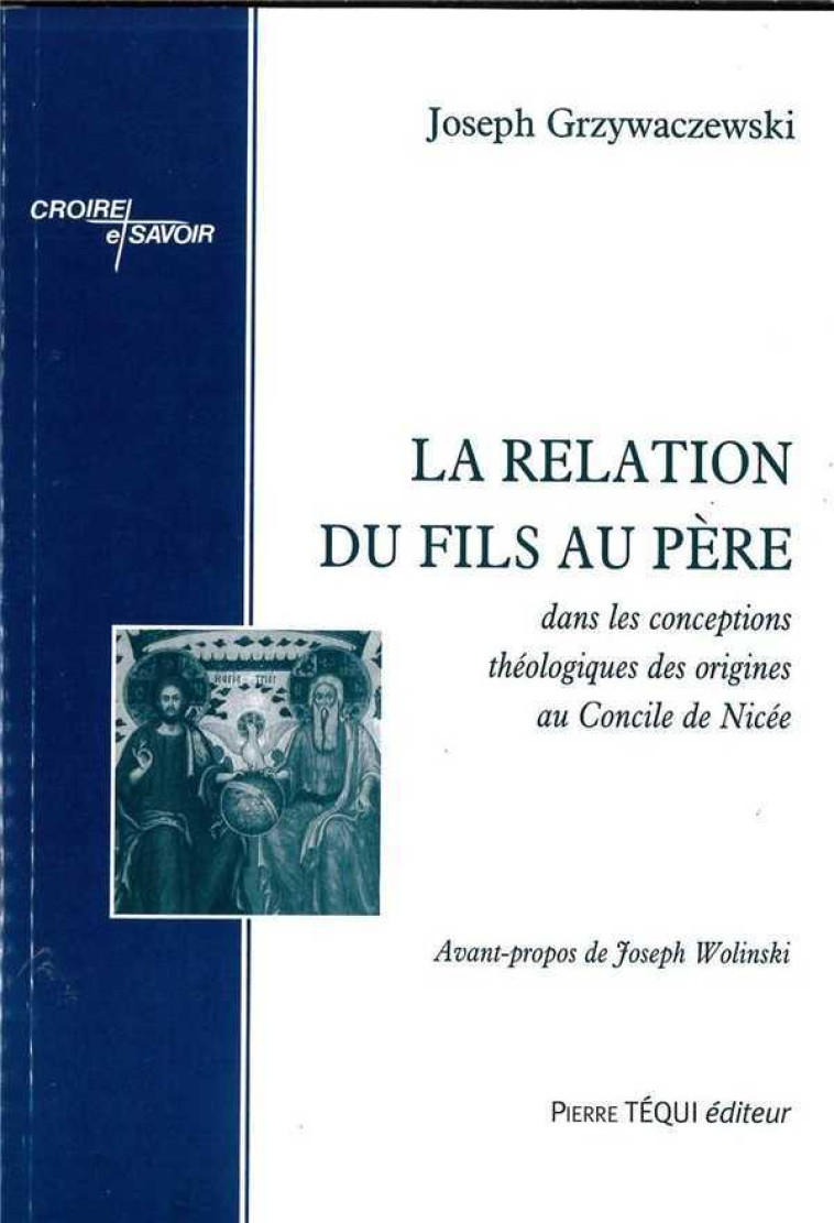 La relation du fils au Père - Joseph GRZYWACZEWSKI - TEQUI