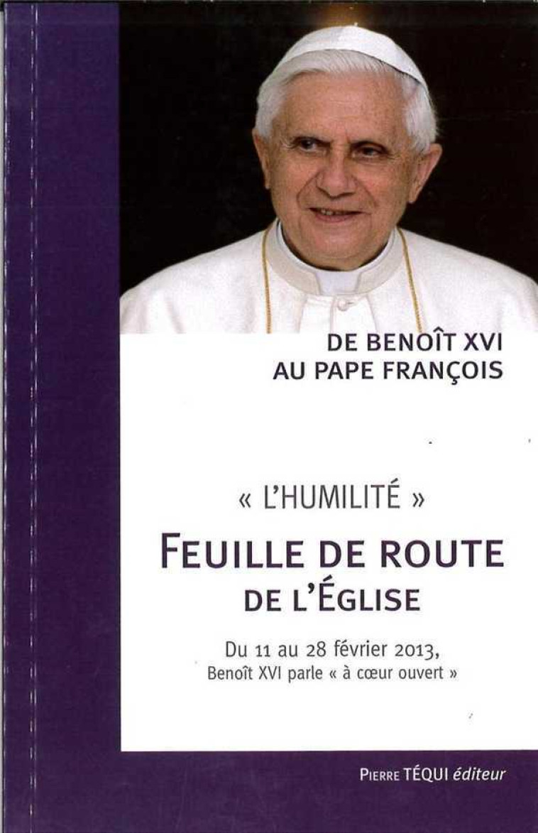 L'humilité  -  Feuille de route pour l'Église -  Benoît XVI - TEQUI