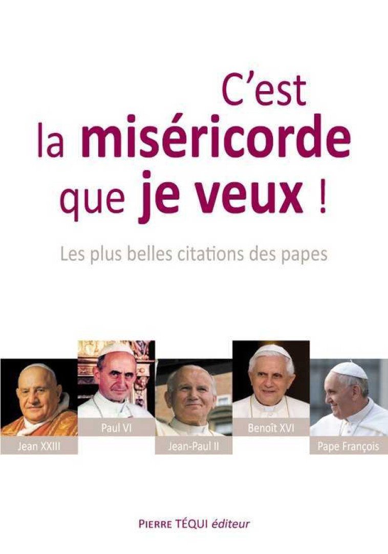 C'est la miséricorde que je veux ! - COLLECTIF - TEQUI