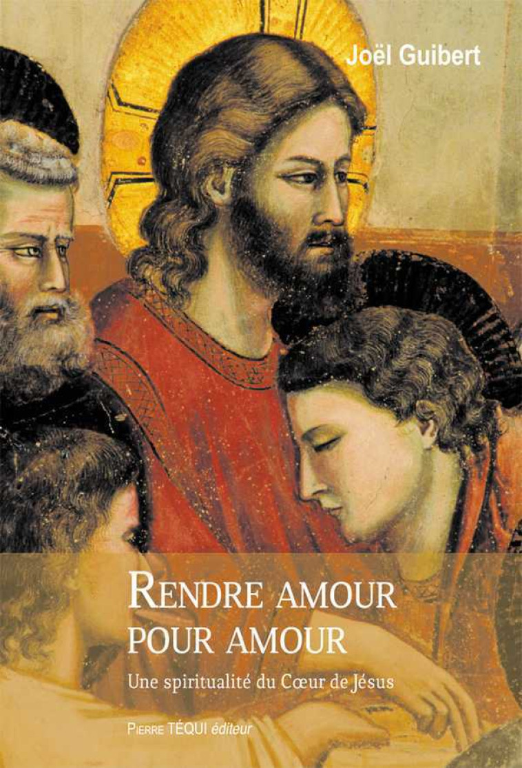 Rendre amour pour amour - Joël Guibert - TEQUI