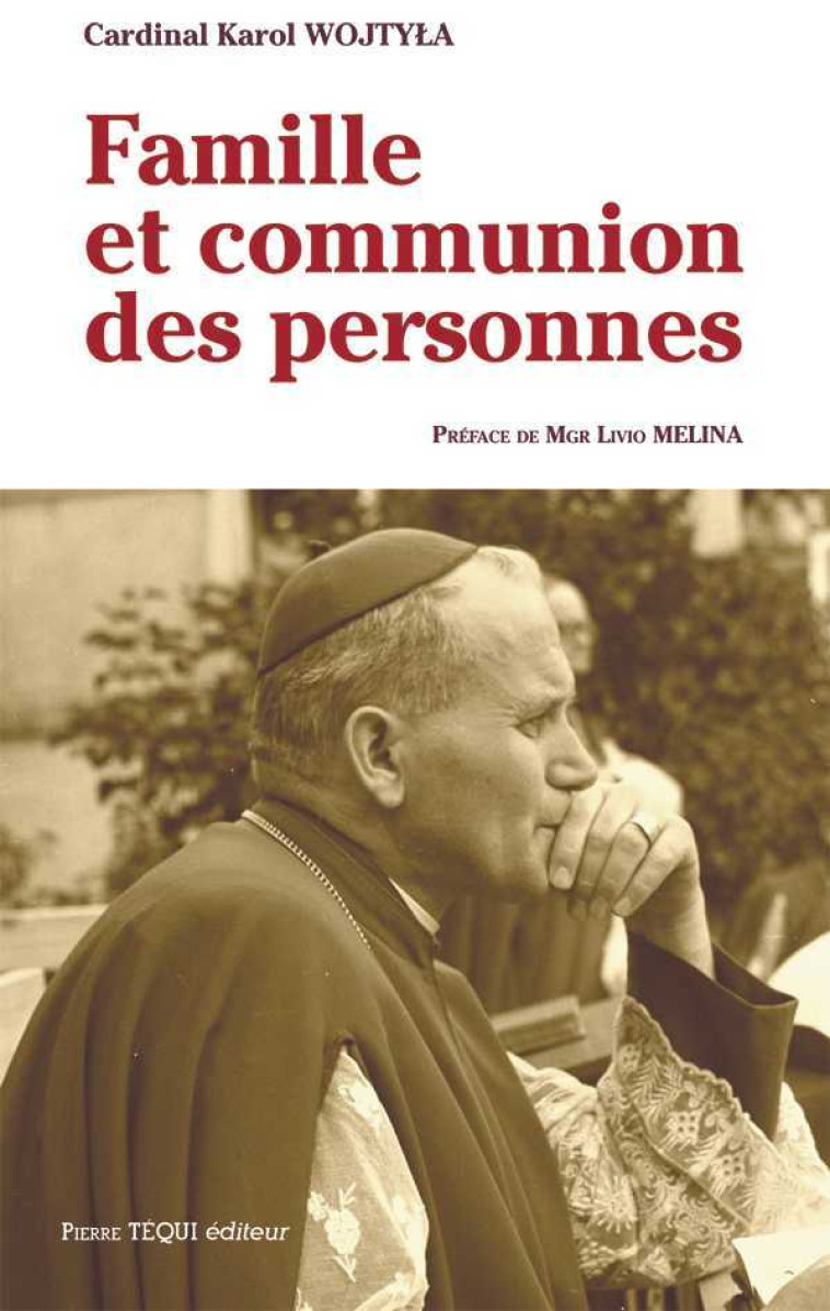 Famille et communion des personnes - Karol WOJTILA - TEQUI