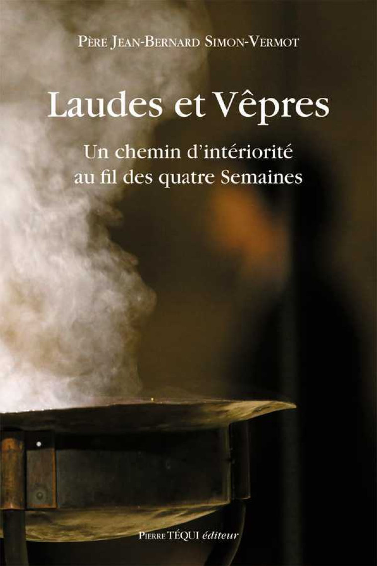 Laudes et Vêpres - Jean-Bernard SIMON-VERMOT - TEQUI