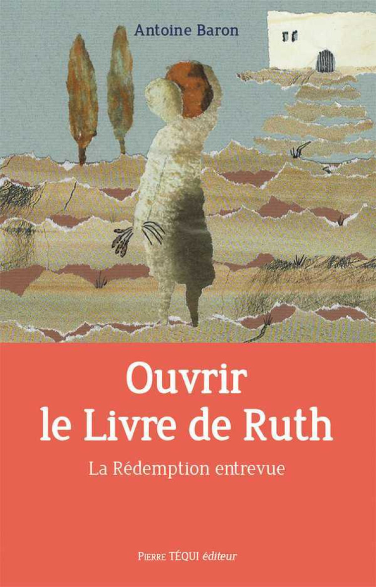 Ouvrir le Livre de Ruth - Antoine Baron - TEQUI