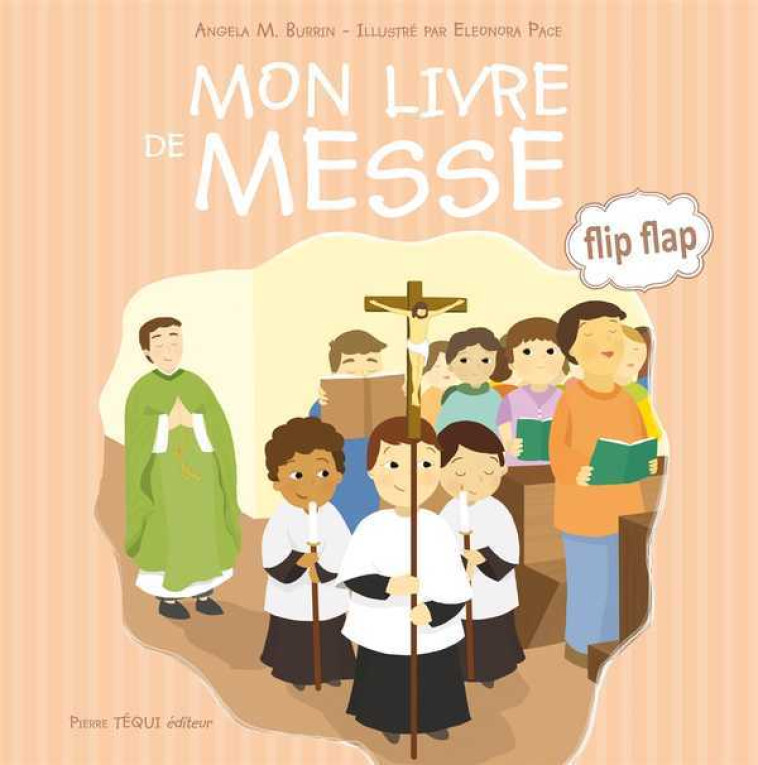 Mon livre de messe - Angela M. Burrin - TEQUI