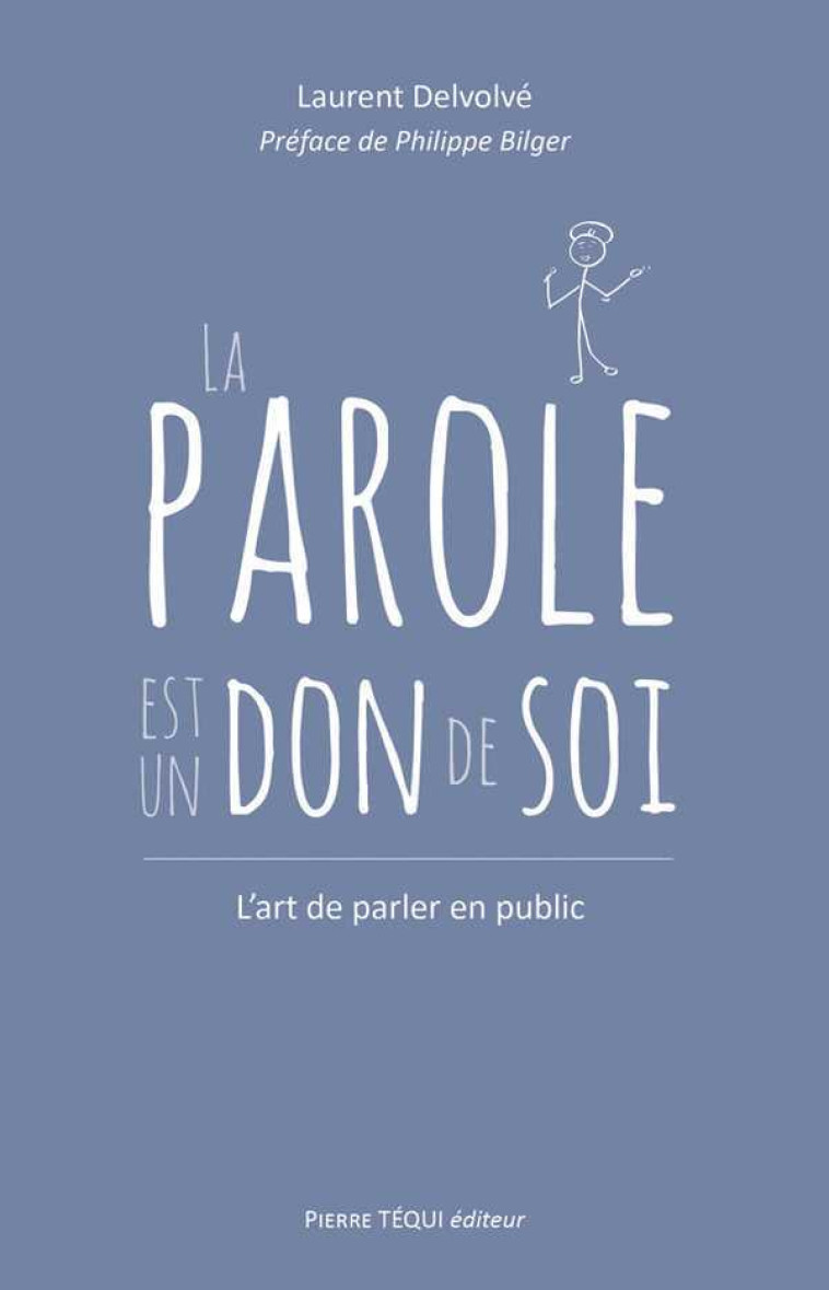 La parole est un don de soi - Laurent Delvolvé - TEQUI