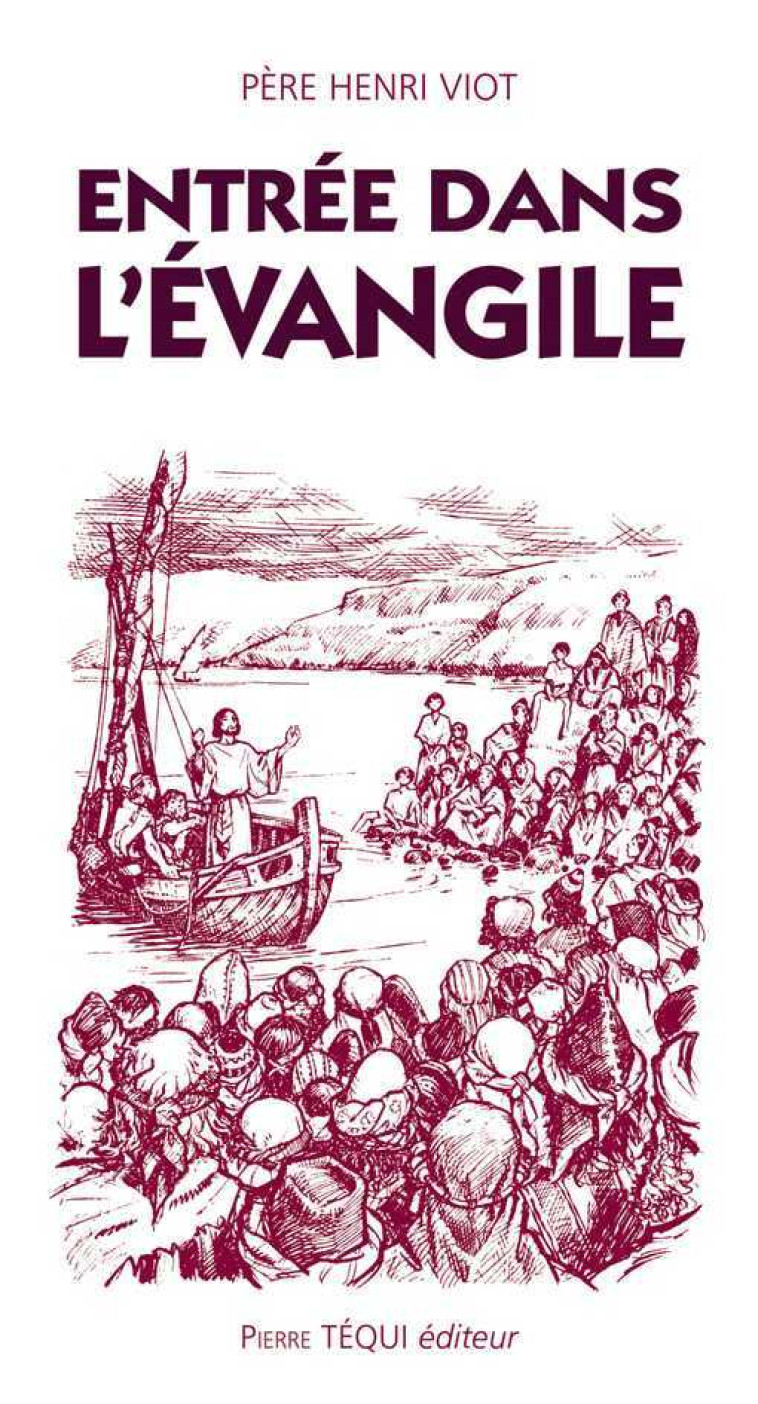 Entrée dans l'Evangile - Henri VIOT - TEQUI