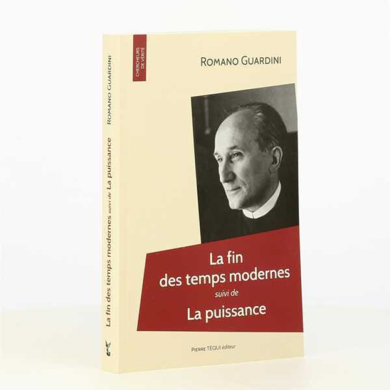 La fin des temps modernes suivi de La puissance - Romano Guardini - TEQUI