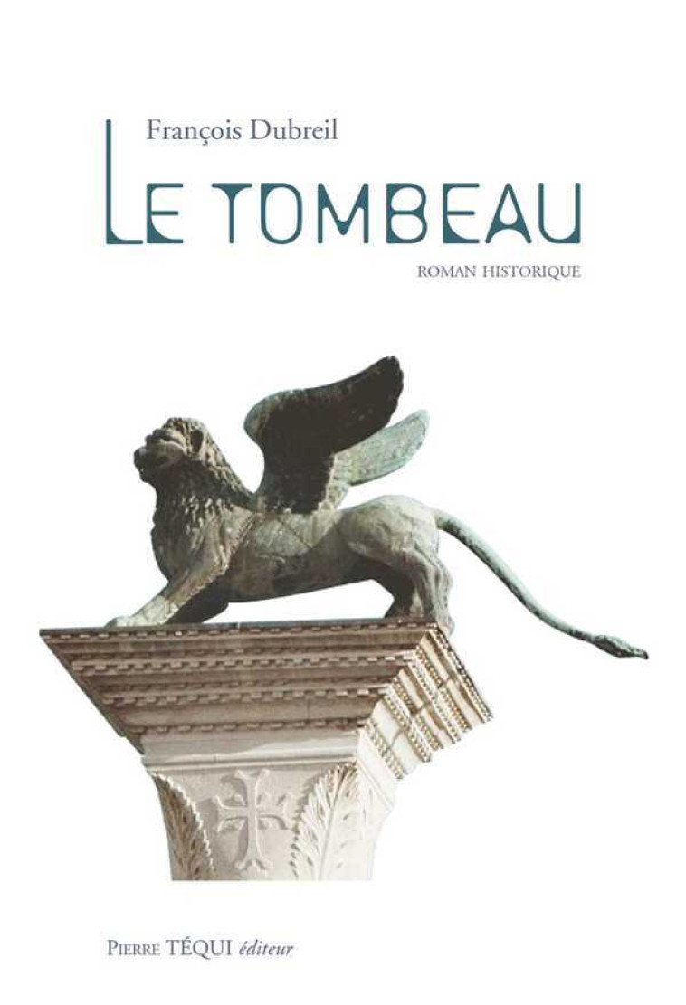 Le Tombeau - François DUBREIL - TEQUI