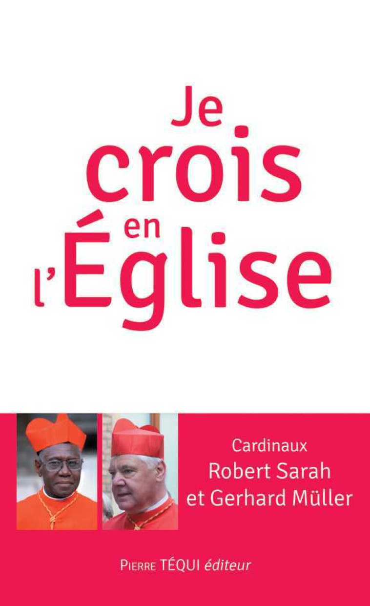 Je crois en l'Église - Robert Sarah - TEQUI