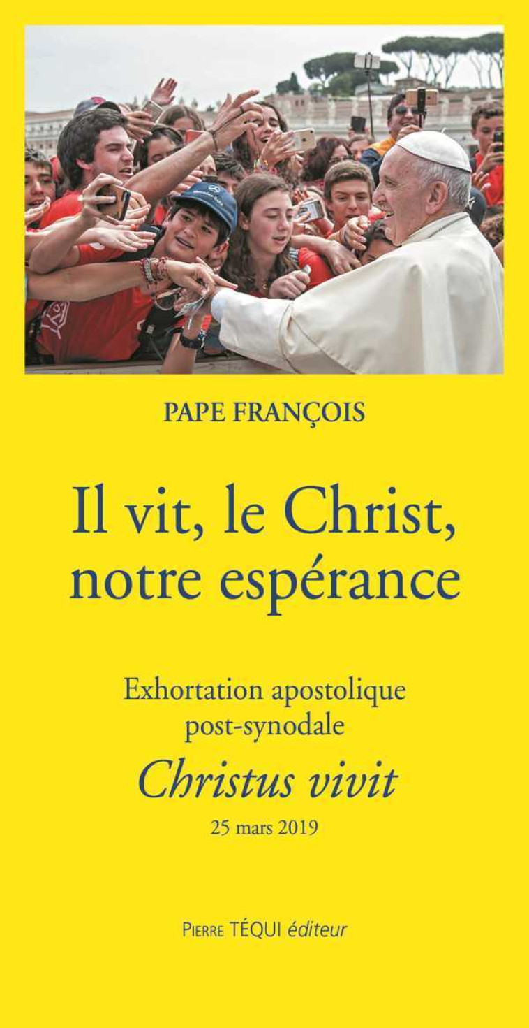 Il vit, le Christ, notre espérance -  François - TEQUI