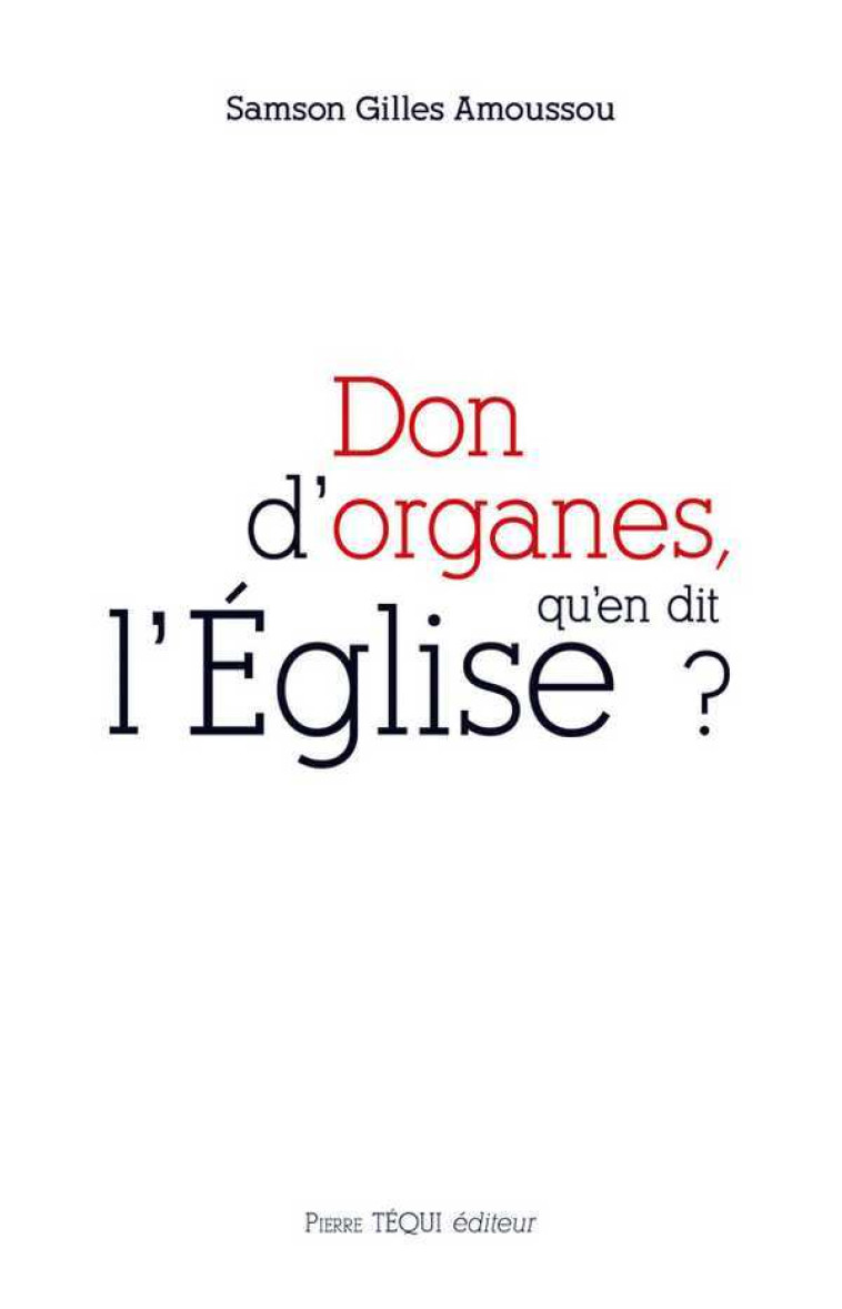 Don d'organes, qu'en dit l'Église ? - Samson AMOUSSOU - TEQUI