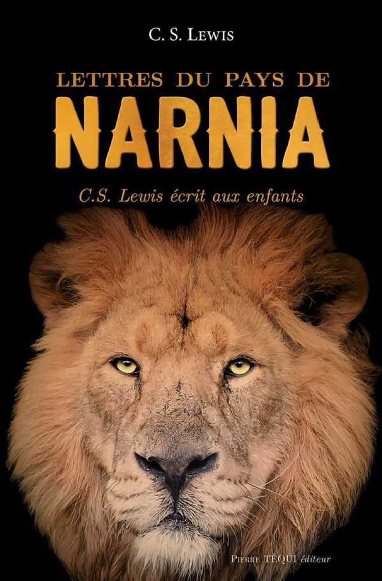 Lettres du pays de Narnia - C. S. LEWIS - TEQUI
