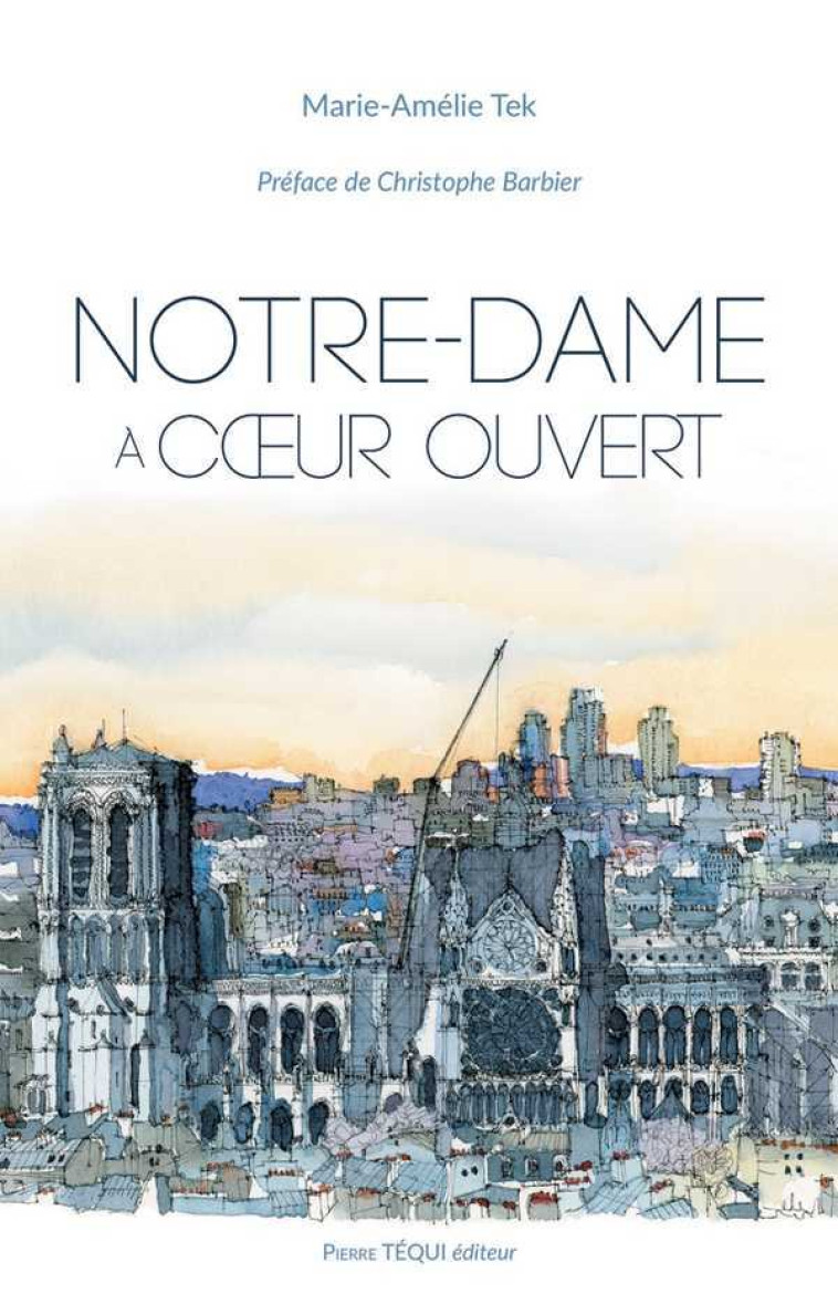 Notre-Dame à coeur ouvert - Marie-Amélie TEK - TEQUI