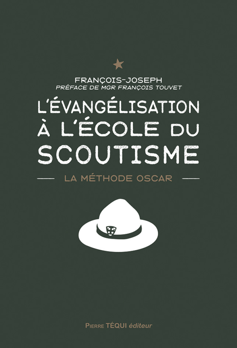 L'évangélisation à l'école du scoutisme -  François-Joseph - TEQUI