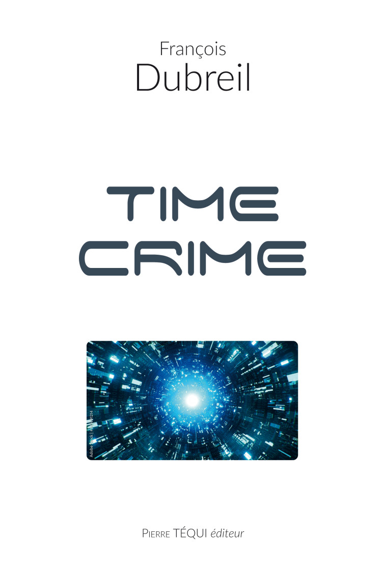 TimeCrime - François DUBREIL - TEQUI