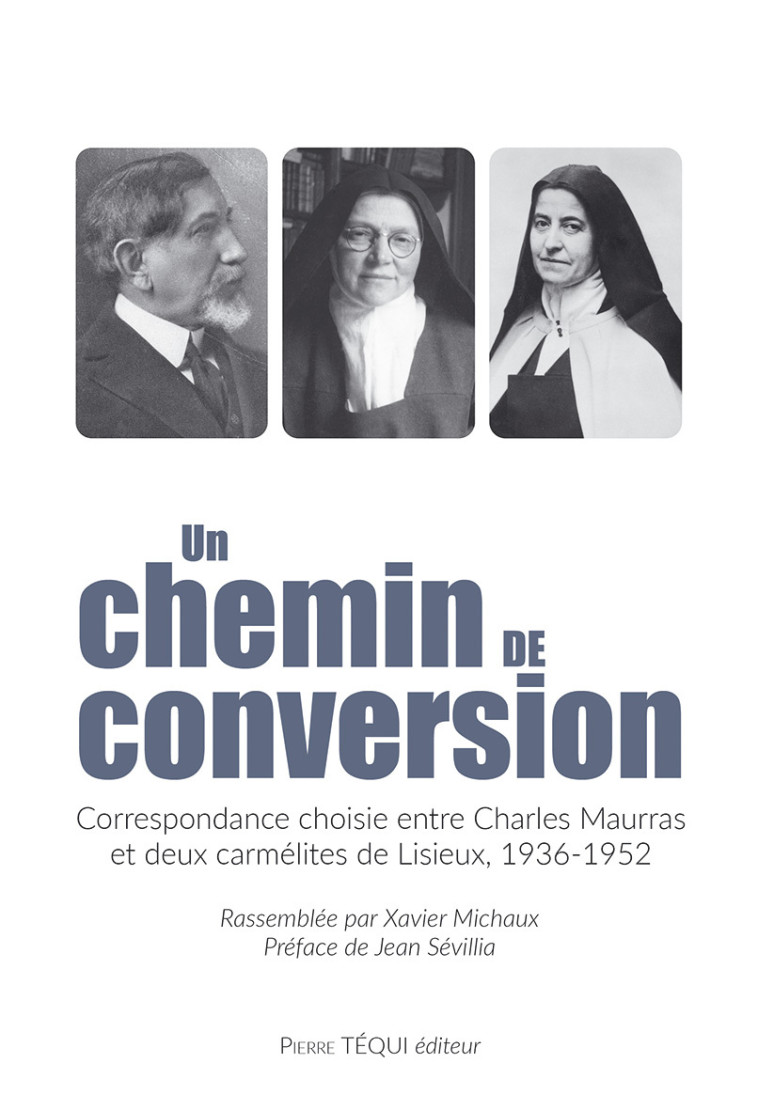 Un chemin de conversion - Charles Maurras - TEQUI