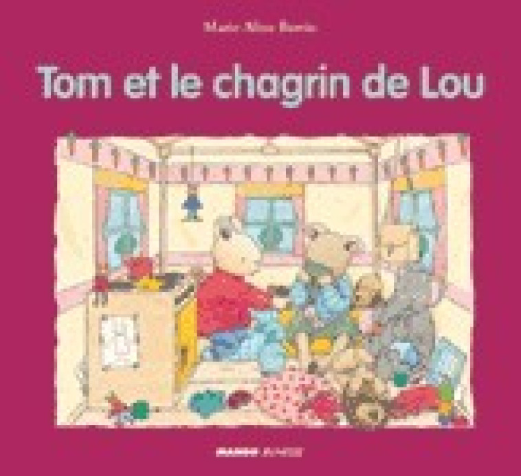 Tom et le chagrin de Lou - Marie-Aline Bawin - MANGO