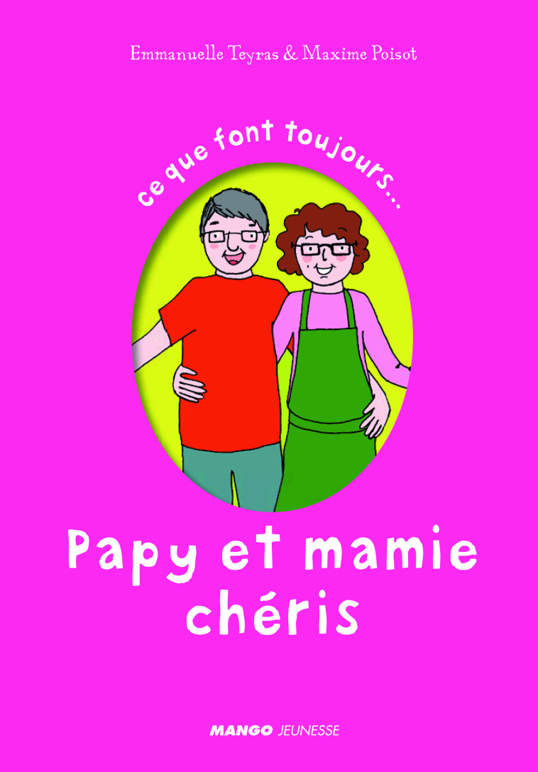 Ce que font toujours Papy et mamie chéris - Maxime Poisot - MANGO