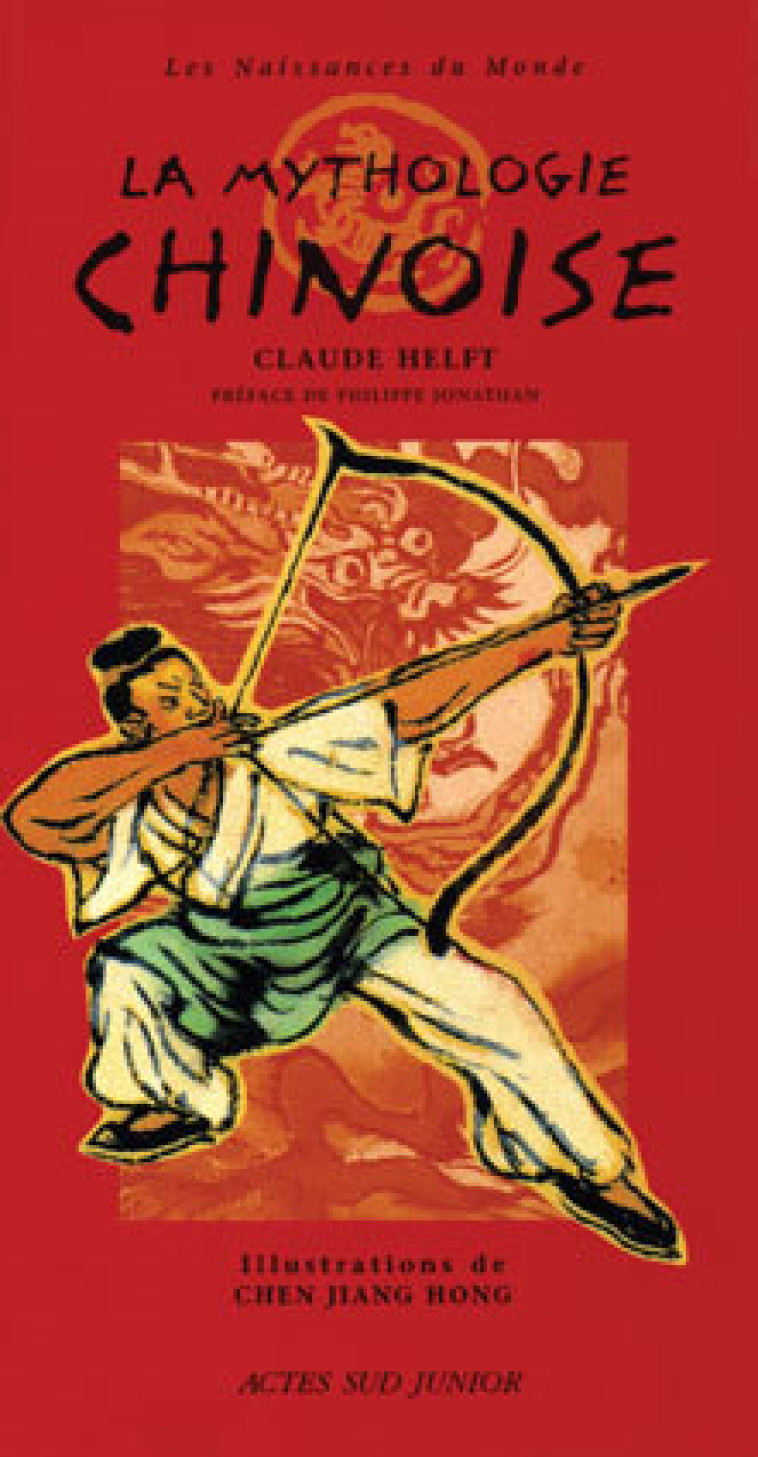 La mythologie chinoise - Philippe Jonathan - ACTES SUD