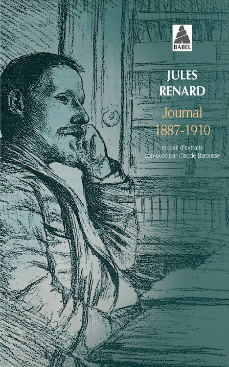 Journal 1887-1910 - Jules Renard - ACTES SUD