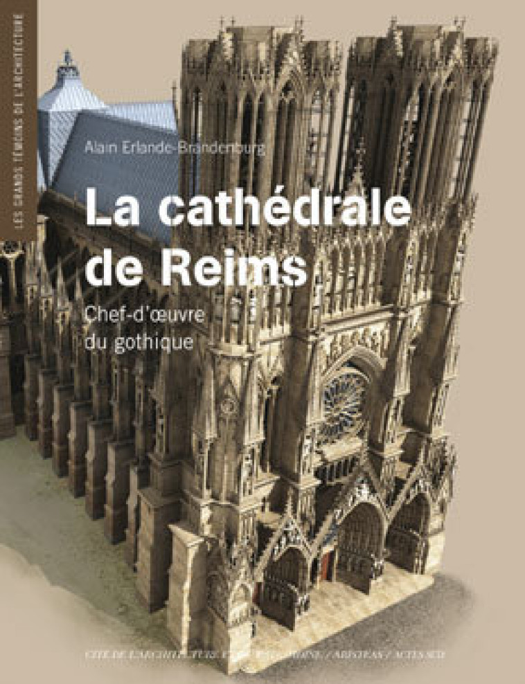 La Cathédrale de Reims - Alain Erlande-brandenburg - ACTES SUD