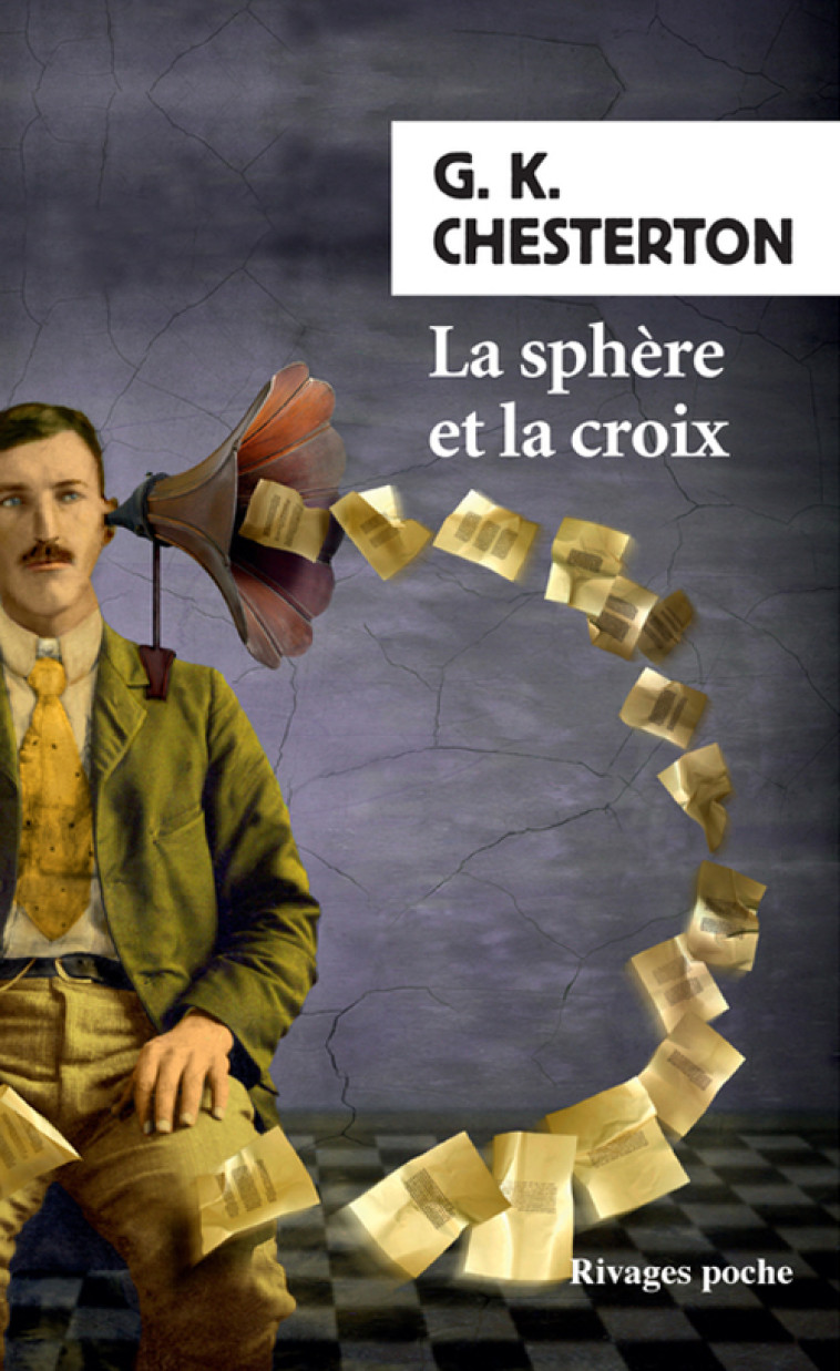 La sphère et la croix - Gilbert Keith Chesterton - RIVAGES