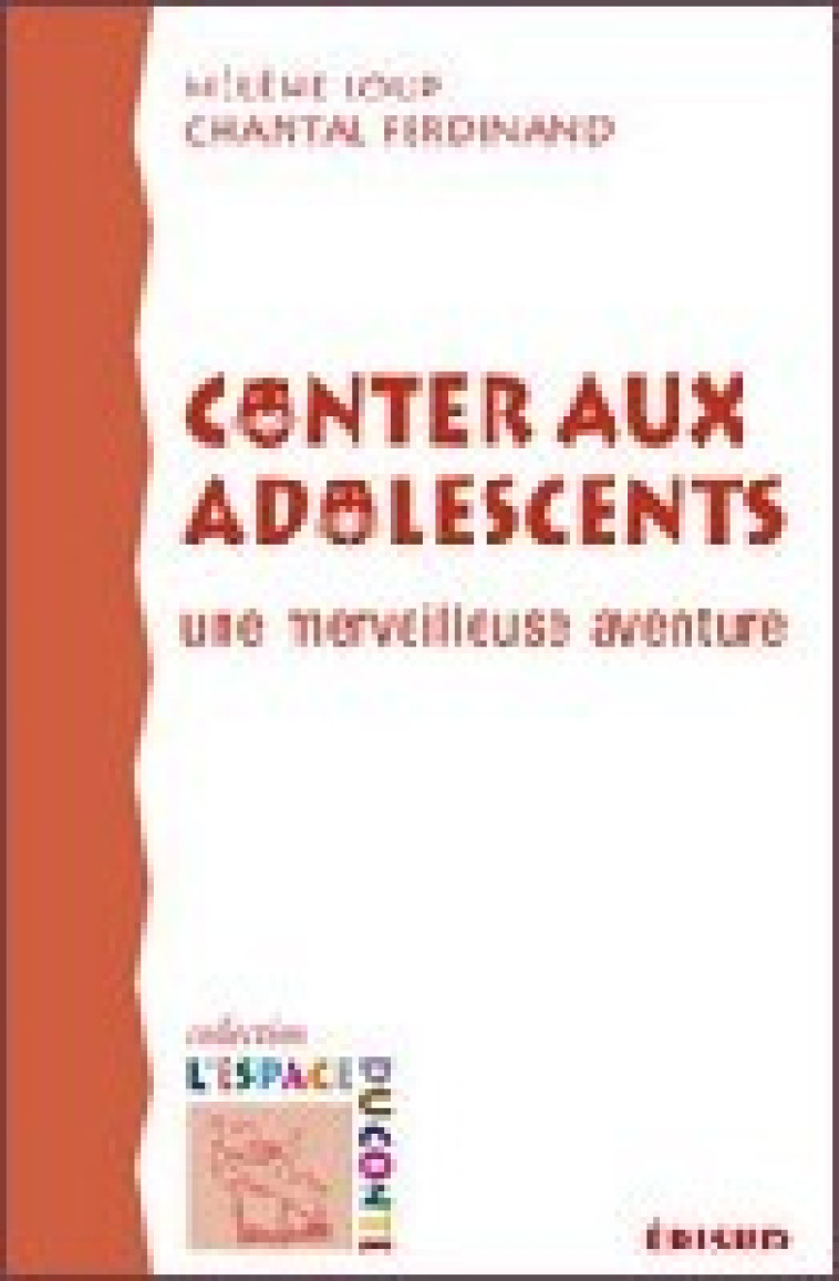 Conter aux adolescents - une merveilleuse aventure - Hélène Loup - EDISUD