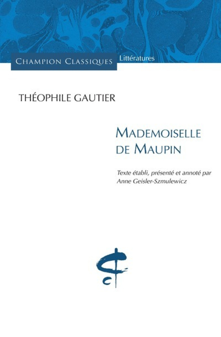 Mademoiselle de Maupin - Théophile Gautier - CHAMPION